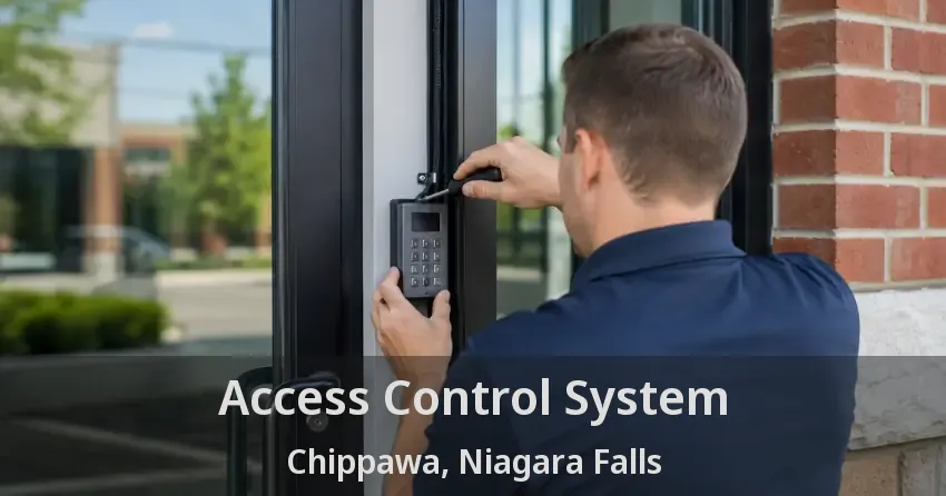 Access Control System Chippawa, Niagara Falls - ON