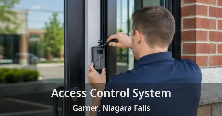 Access Control System Garner, Niagara Falls - ON