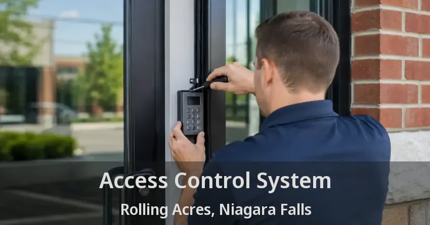 Access Control System Rolling Acres, Niagara Falls - ON