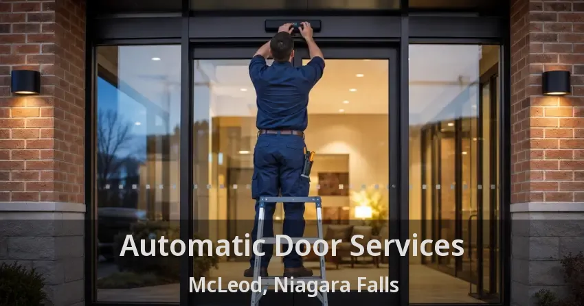 Automatic Door Services McLeod, Niagara Falls - ON