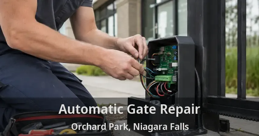 Automatic Gate Repair Orchard Park, Niagara Falls - ON