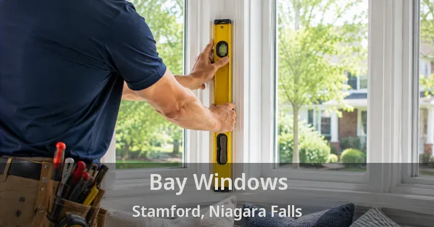 Bay Windows Stamford, Niagara Falls - ON