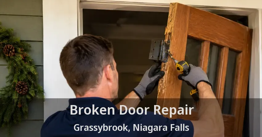 Broken Door Repair Grassybrook, Niagara Falls - ON