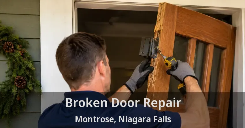 Broken Door Repair Montrose, Niagara Falls - ON