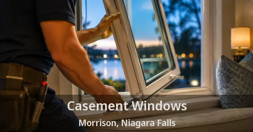 Casement Windows Morrison, Niagara Falls - ON