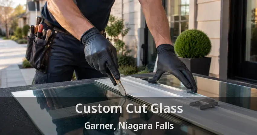 Custom Cut Glass Garner, Niagara Falls - ON