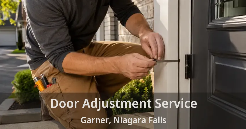 Door Adjustment Service Garner, Niagara Falls - ON