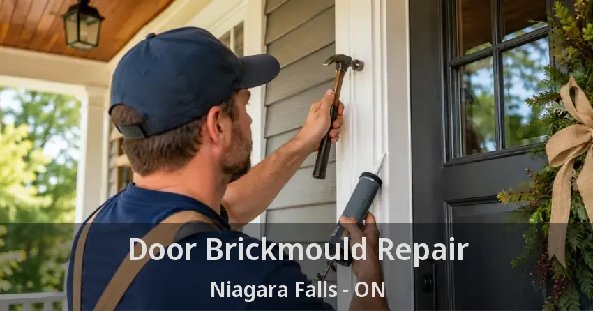 Door Brickmould Repair Niagara Falls - ON