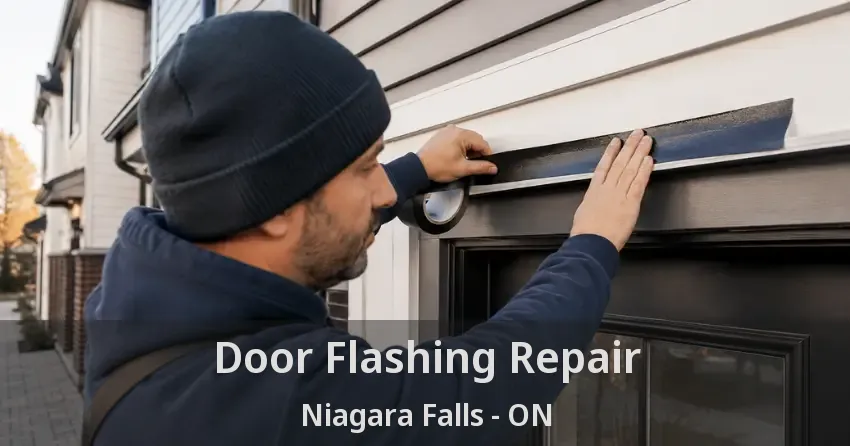 Door Flashing Repair Niagara Falls - ON