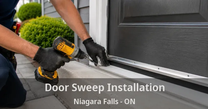 Door Sweep Installation Niagara Falls - ON