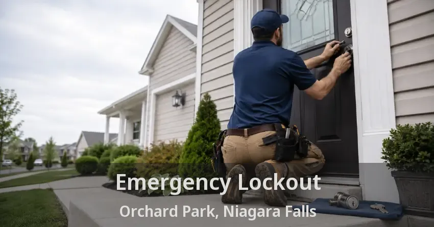 Emergency Lockout Orchard Park, Niagara Falls - ON