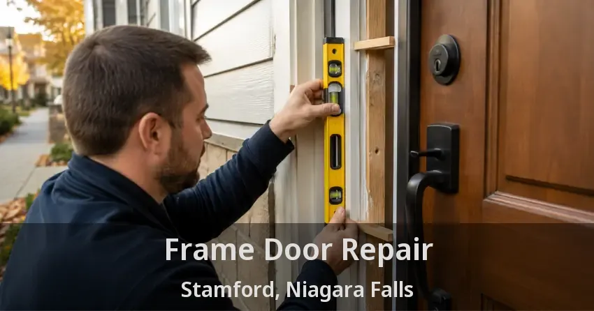 Frame Door Repair Stamford, Niagara Falls - ON