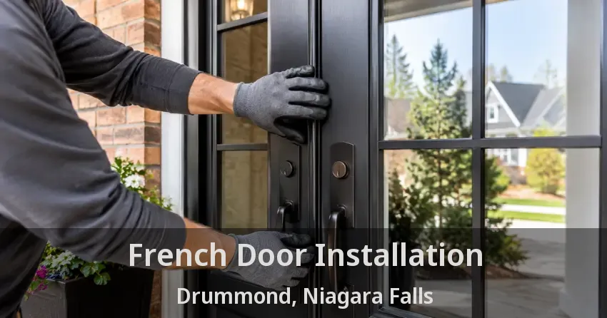 French Door Installation Drummond, Niagara Falls - ON