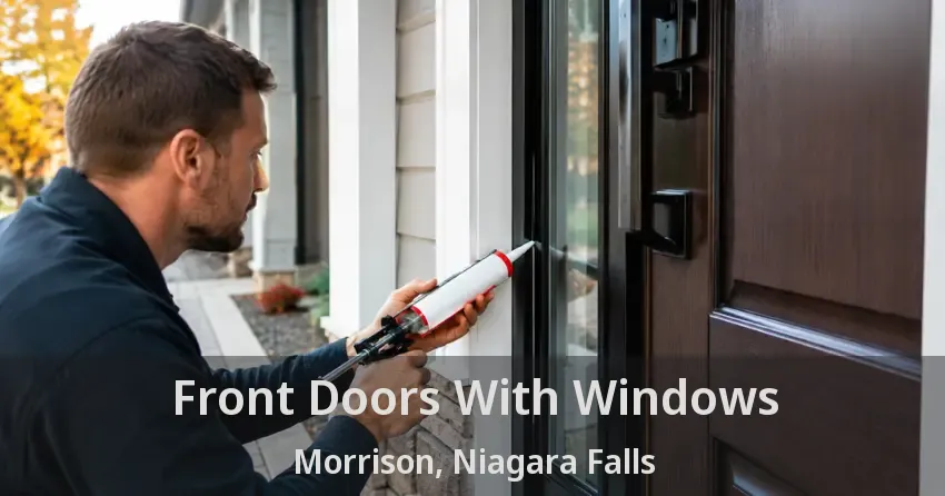 Front Doors With Windows Morrison, Niagara Falls - ON