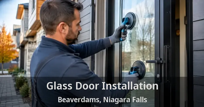 Glass Door Installation Beaverdams, Niagara Falls - ON