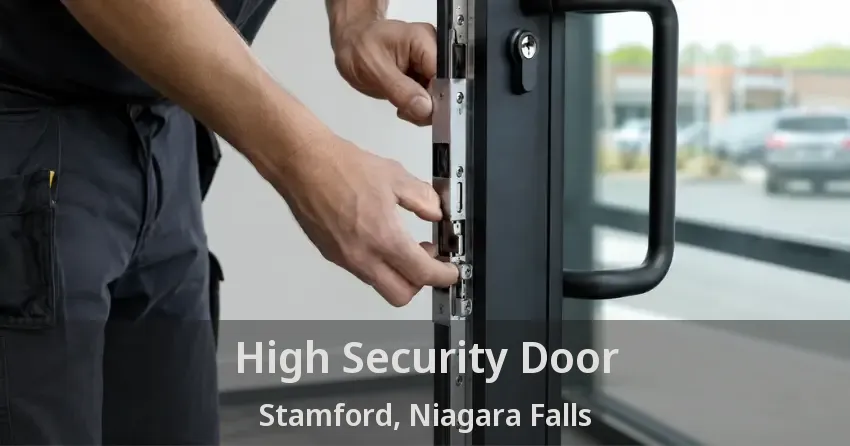 High Security Door Stamford, Niagara Falls - ON