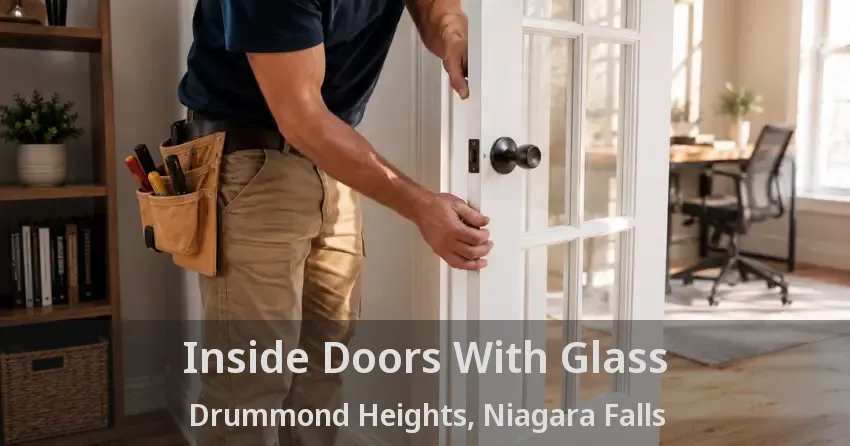 Inside Doors With Glass Drummond Heights, Niagara Falls - ON