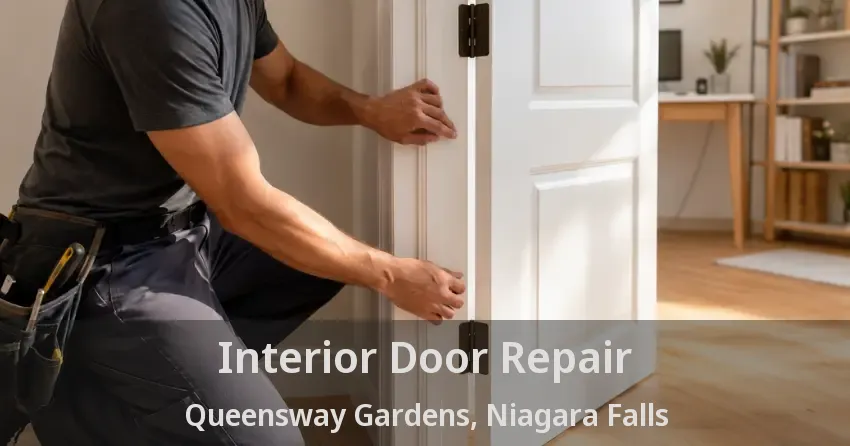 Interior Door Repair Queensway Gardens, Niagara Falls - ON