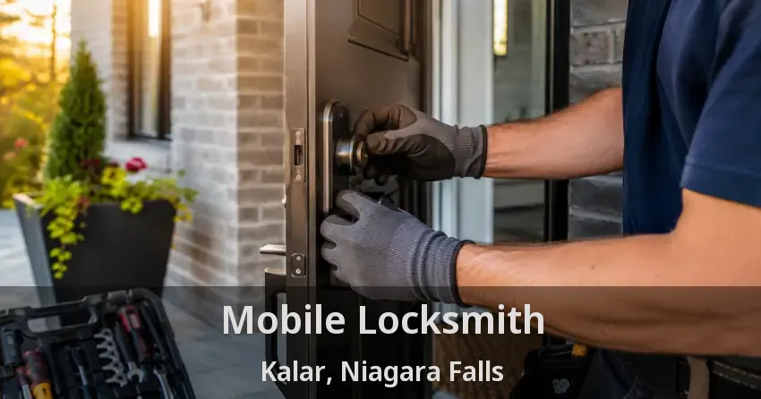 Mobile Locksmith Kalar, Niagara Falls - ON