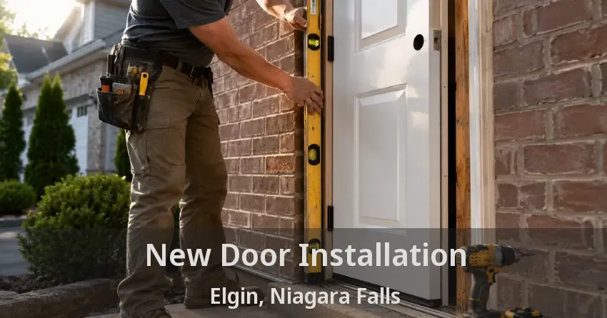 New Door Installation Elgin, Niagara Falls - ON