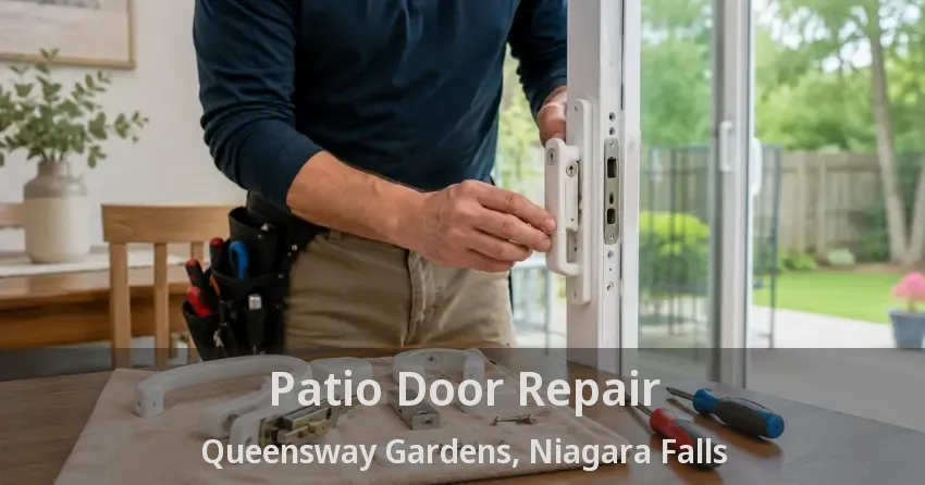 Patio Door Repair Queensway Gardens, Niagara Falls - ON