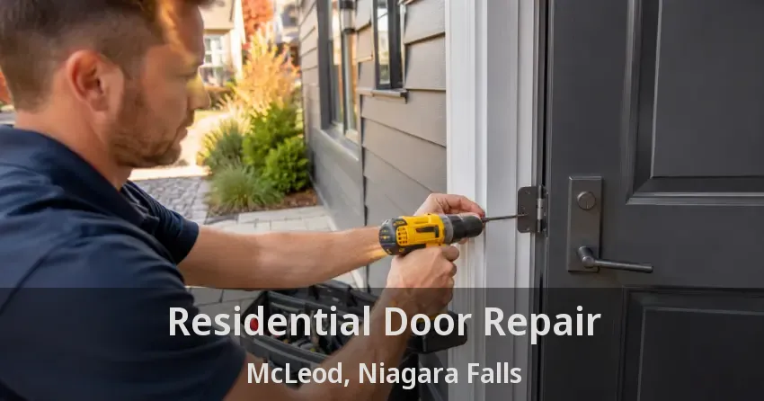 Residential Door Repair McLeod, Niagara Falls - ON