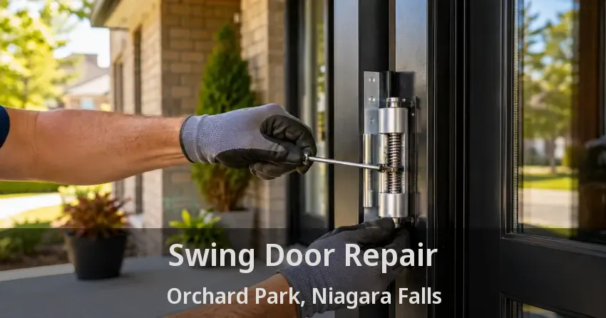 Swing Door Repair Orchard Park, Niagara Falls - ON