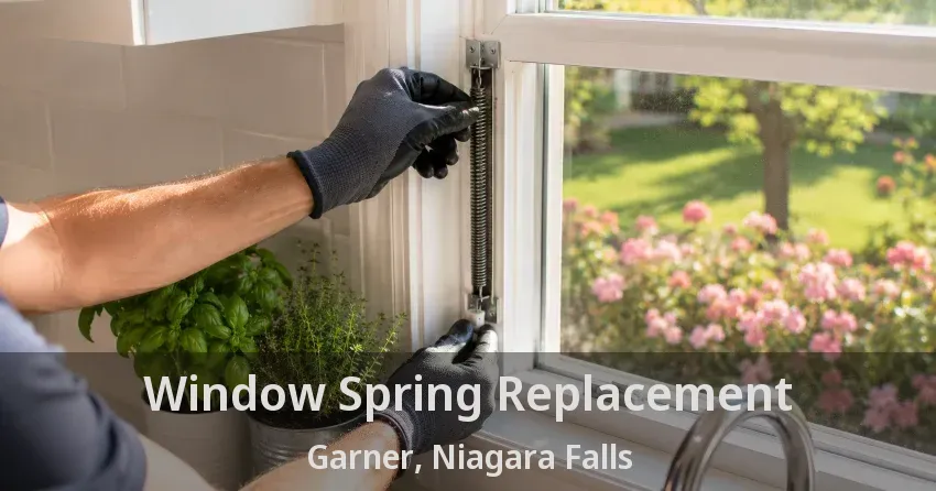 Window Spring Replacement Garner, Niagara Falls - ON
